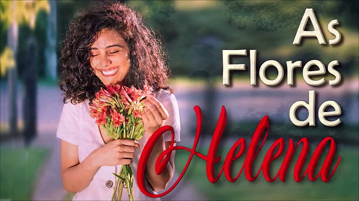 AS FLORES DE HELENA - Mensagem espiritual por Regi...