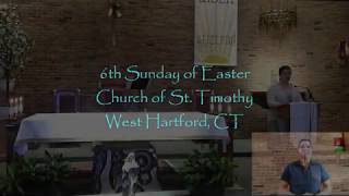 6th Sunday of Easter, Church of St  Timothy, West Hartford CT