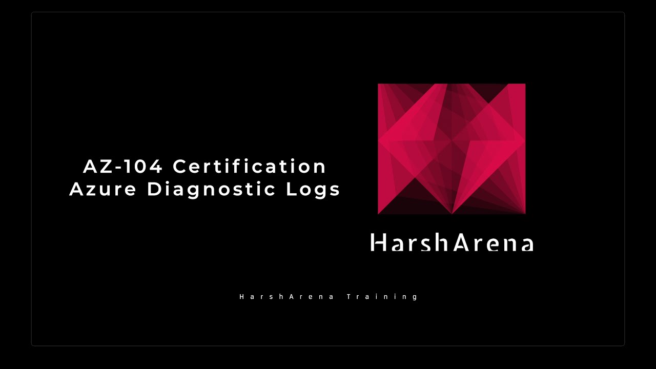 AZ104 Certification (Video6) Azure Diagnostics Logs English YouTube
