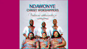 Ngithandaziseni by Ndawonye Christ Worshippers