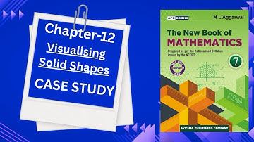 CASE STUDY (Visualising Solid Shapes) Chapter-12 Class-7 ML Aggarwal NCERT CBSE Math