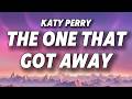 Katy Perry - The One That Got Away (Lyrics)