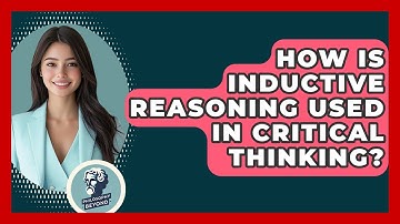 How Is Inductive Reasoning Used In Critical Thinking? - Philosophy Beyond