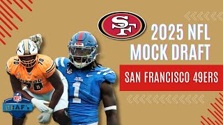49ers 7-Round NFL Mock Draft 2025 | Championship Window STILL OPEN