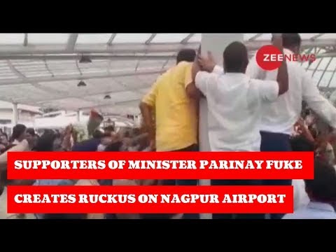 Supporters of Minister Parinay Fuke creates ruckus on Nagpur Airport