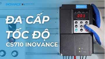 Bài 2: Cài đặt biến tần CS710 Inovance chạy đa cấp tốc độ | Ứng dụng biến tần cho cẩu trục