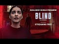 Blind | Vidya Balan | Full Movie Facts, Review and Explanation.