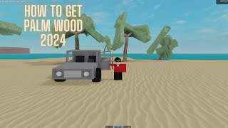 How To Get PALM WOOD In Lumber Tycoon 2 2024!