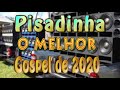 SELEÇÃO DE PISADINHA GOSPEL 2020 REMIX | SÓ  TOP