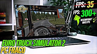 Euro Truck Simulator 2 Para PC Fraco - Sem Lag e Mais FPS !