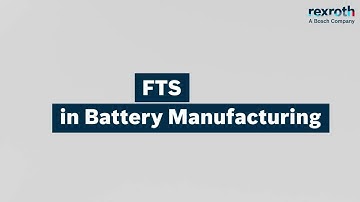 [EN] Bosch Rexroth - Flexible Transport System FTS in Battery Manufacturing