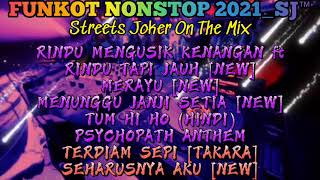 RINDU MENGUSIK KENANGAN & MERAYU DUGEM NONSTOP PILIHAN TERBAIK [Streets Joker]