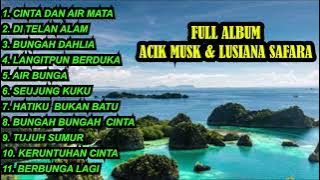 FULL ALBUM ACIK MUSIK & LUSIANA SAFARA