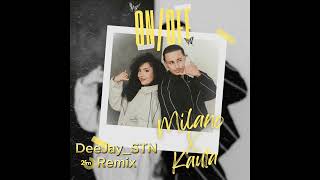 Milano x Kauta - On/Off [DeeJay_STN Remix]