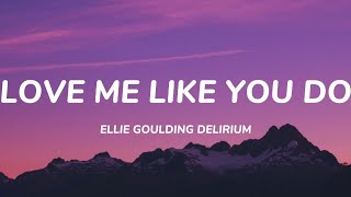 Ellie Goulding delirium - Love me like you do { lyrics}♡