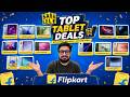 Best Tablet for Students Under ₹30000 – Flipkart Sasa Lele Sale &amp; Amazon Summer Sale 2026
