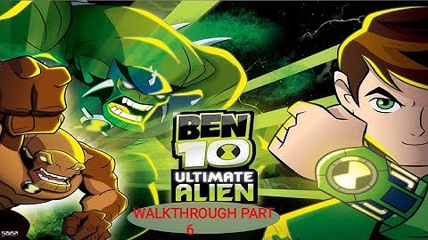 Ben 10 ultimate alien cosmic destruction gameplay walkthrough part 6