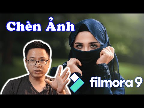 Hướng Dẫn Chèn Ảnh Vào Video Bằng Filmora 9