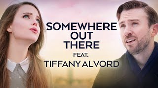 Video thumbnail of "Somewhere Out There - An American Tail - Peter Hollens & Tiffany Alvord feat. Taylor Davis"