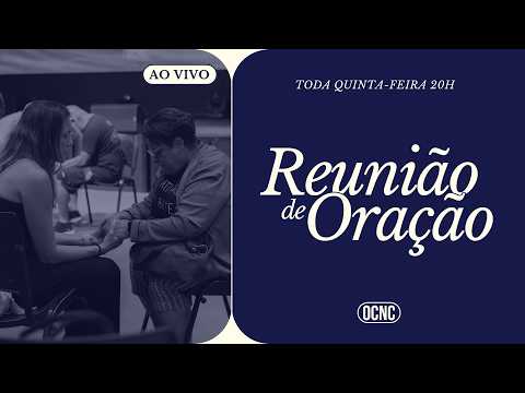 REUNIÃO DE ORAÇÃO - OCNC | 21/05/2026