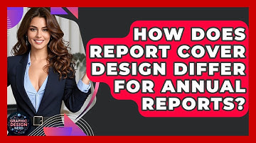 How Does Report Cover Design Differ For Annual Reports? - Graphic Design Nerd