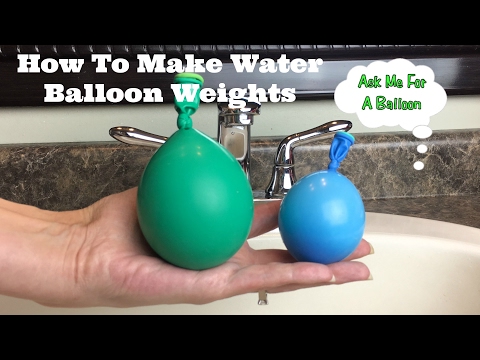 How To Make Water Balloon Weights