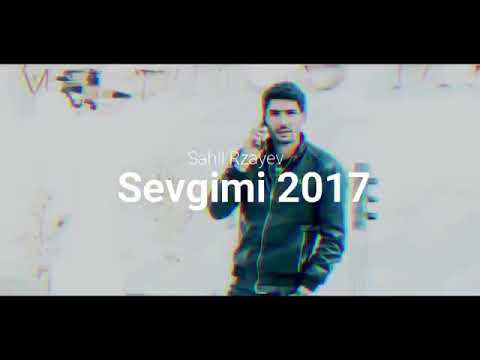 Sahil Rzayev Basdirdilar Sevgimi 2017