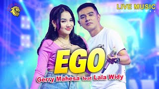 Gerry Mahesa Feat Lala Widy - Ego | Om Nirwana    Lion Music 