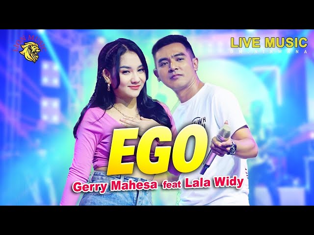 EGO - Gerry Mahesa feat Lala Widy | OM NIRWANA (Official Music Video LION MUSIC) class=