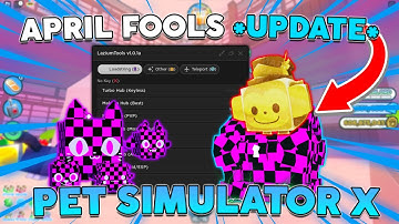 [APRIL FOOLS] Pet Simulator X Script/Hack | EVENT AUTO FARM 🤖| AUTO QUEST 📃 & DUPE PETS 🐱
