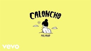 Miniatura del video "Caloncho - Palmar (Lyric Video)"