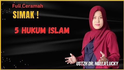 🔴5 Hukum Islam | Ustadzah Dr. Nella Lucky