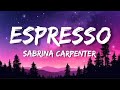 Espresso  sabrina carpenter lyrics  im working late