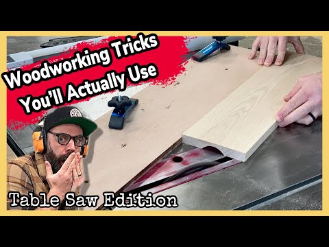 Woodworking Tricks You'll Actually Use || Table Saw How To