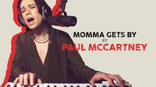 Momma Gets By by Paul McCartney (Cover)