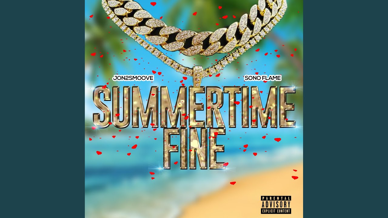 Summertime Fine (feat. SonoFlame)