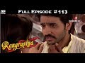 Rangrasiya - Full Episode 113 - With English Subtitles