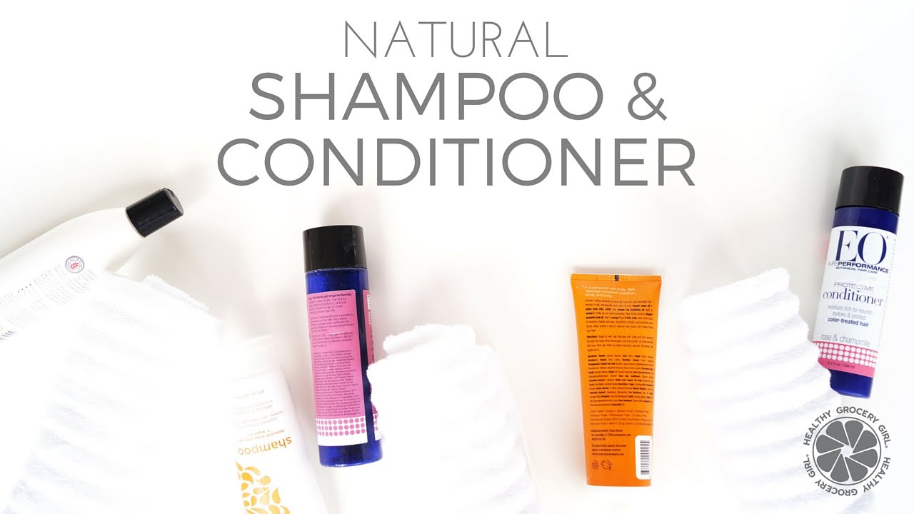 Beauty Natural Shampoo And Conditioner Healthy Grocery Girl