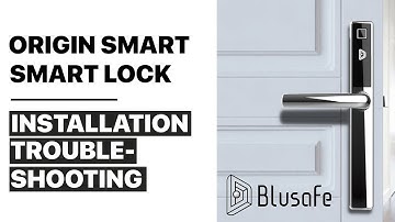 Blusafe Origin Smart - Installation Troubleshooting