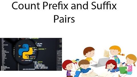 Python : Count Prefix and Suffix Pairs