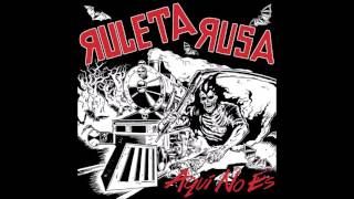 Ruleta Rusa - Aqui No Es (Full Album)