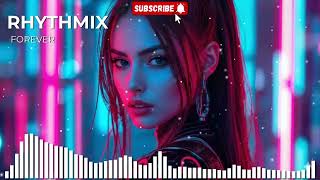 Download Lagu RHYTHMIX - FOREVER ( New EDM Music ) MP3