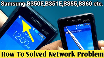 Samsung B350E Network Solution | Samsung B350E No Service Solution | All Samsung Network Problem