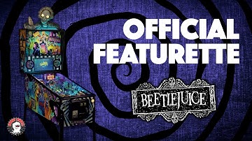 Beetlejuice Pinball Featurette (Spooky Pinball, 2025)
