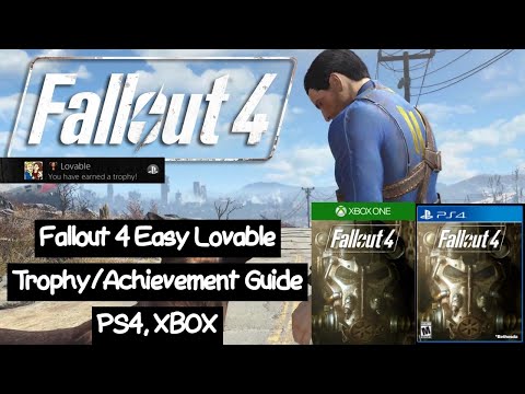 Fallout 4 Easy Lovable Trophy/Achievement Guide PS4, XBOX