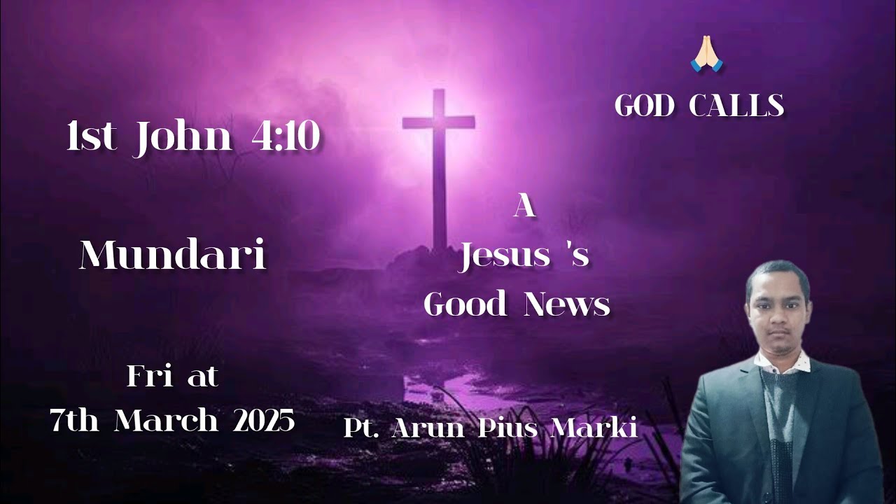 A jesus s good news mundari pt arun pius marki fri at 7th march
