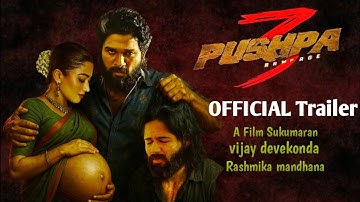 Pushpa 3 rampage official trailer - allu arjun rashmika mandhana vijay Devarakonda A sukumar mrj292