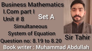 I.com part 1 unit # 8 ll Simultaneous system of equation l Business Mathematics ll inter class 11th