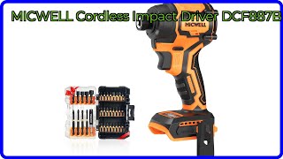 REVIEW (2026): MICWELL Cordless Impact Driver DCF887B. ESSENTIAL details.