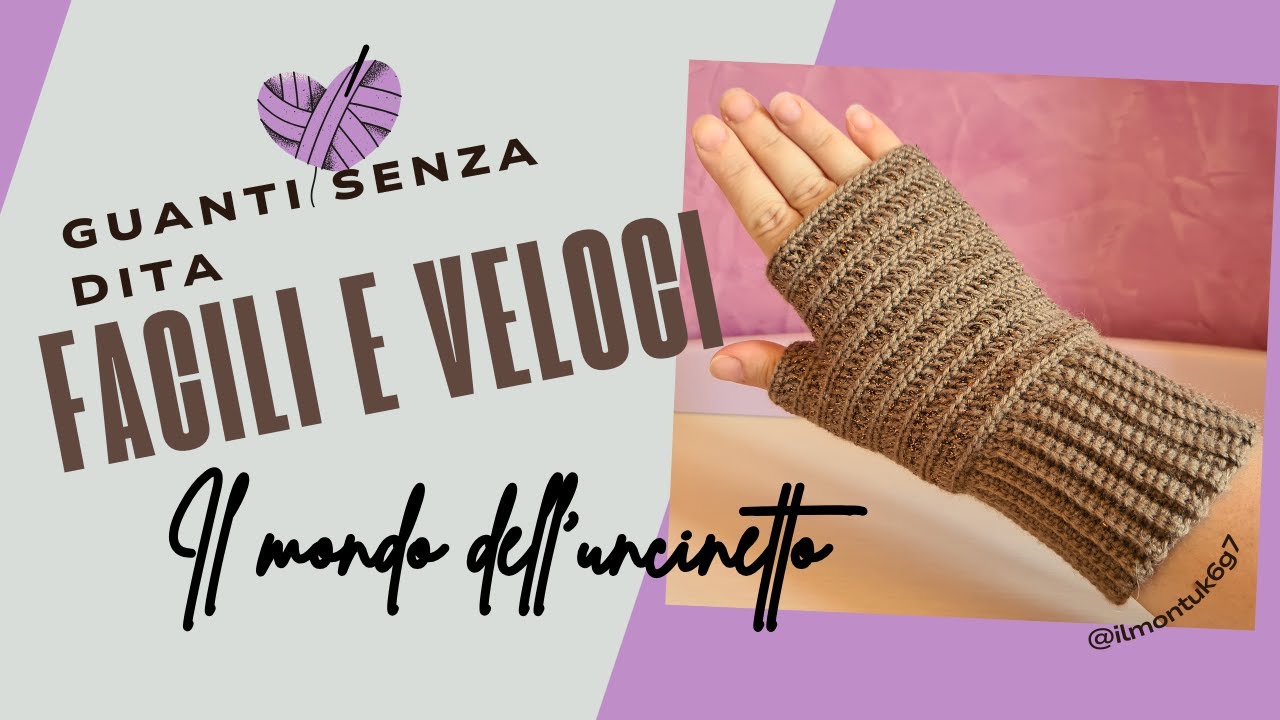 Guanti Senza Dita Facili e Veloci all'Uncinetto 🧤 | Tutorial Adatto ai Principianti
